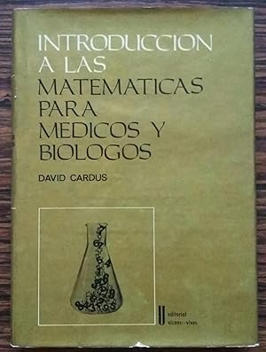 Introduccion a las matematicas para medicos y biologos