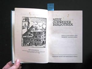 Neue Schweizer Bibliothek Band 10. Der Burgerhus. Herbstliches Lied. Von der Matte zu Bern. u. v. m.