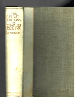 THE FIRST EDITIONS OF THE WRITINGS OF CHARLES DICKENS AND THEIR VALUES: A BIBLIOGRAPHY.