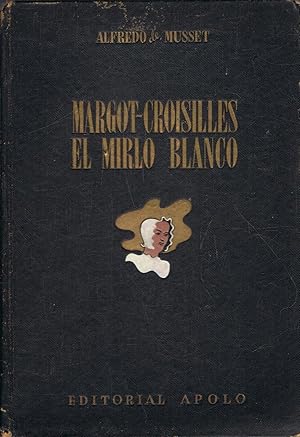 Imagen del vendedor de MARGOT-CROISILLES EL MIRLO BLANCO a la venta por Librera Torren de Rueda