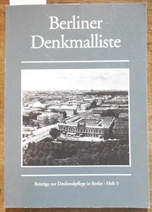 Bild des Verkufers fr Berliner Denkmalliste. (= Beitrge zur Denkmalpflege in Berlin, Heft 5). zum Verkauf von Antiquariat Carl Wegner