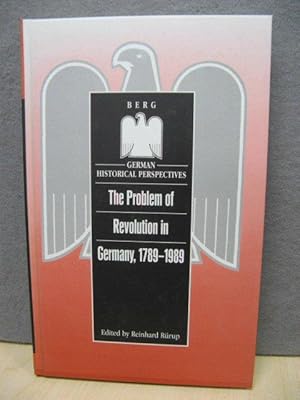Bild des Verkufers fr The Problem of Revolution in Germany, 1789-1989 zum Verkauf von PsychoBabel & Skoob Books