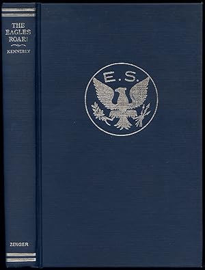 Seller image for The Eagles Roar! A Fighter Pilot's Story of World War II With the American Eagle Squadron for sale by Between the Covers-Rare Books, Inc. ABAA