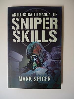 ILLUSTRATED MANUAL OF SNIPER SKILLS