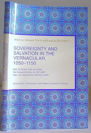 Immagine del venditore per Sovereignty And Salvation In The Vernacular, 1050 - 1150 : Das Ezzolied, Das Annolied, Die Kaiserchronik, VV. 247 - 667, Das Lob Salomons, Historia Judith venduto da Eastleach Books