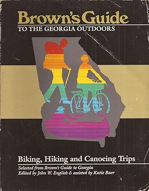 Bild des Verkufers fr Brown's Guide to the Georgia Outdoors: Biking, Hiking and Canoeing Trips Selected from Brown's Guide to Georgia zum Verkauf von Auldfarran Books, IOBA