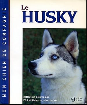 Image du vendeur pour Le husky - Mon chien de compagnie mis en vente par Librairie Le Nord