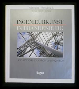 Seller image for Ingenierkunst in Brandenburg - Land zwischen Tradition und Hightech for sale by ANTIQUARIAT Franke BRUDDENBOOKS