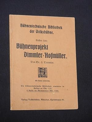 Bühnenprojekt Dimmler - Hofmüller (Bühnentechnische Bibliothek der Volksbühne, Erstes Heft)