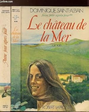 Immagine del venditore per ANNE JOUR APRES JOUR - 2 VOLUMES - TOMES I+II - LE CHATEAU DE LA MER venduto da Le-Livre
