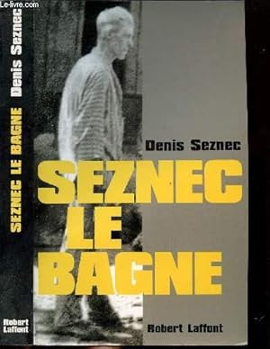 Image du vendeur pour SEZNEC LE BAGNE mis en vente par Le-Livre