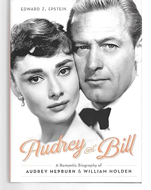 Seller image for Audrey And Bill ( A Romantic Biography Of Audrey Hepburn And William Holden ) for sale by Thomas Savage, Bookseller