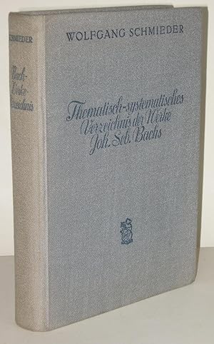 Thematisches-systematisches Verzeichnis der musikalischen Werke Joh. Seb. Bachs Bach-Werke-Verzei...