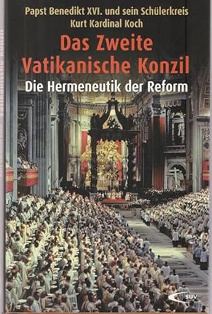 Seller image for Das Zweite Vatikanische Konzil. Die Hermeneutik der Reform. for sale by Ant. Abrechnungs- und Forstservice ISHGW