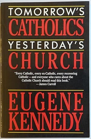 Tomorrow's Catholics; Yesterday's Church: The Two Cultures of American Catholicism