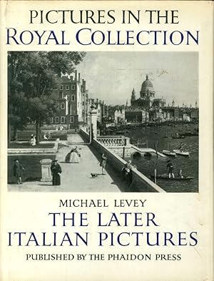 Seller image for The later Italian Pictures in the Collection of Her majesty the Queen for sale by Libro Co. Italia Srl