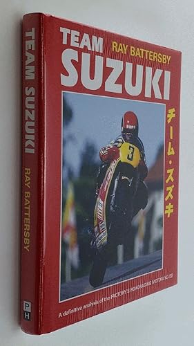 Image du vendeur pour Team Suzuki: The definitive analysis of the factory's roadracing motorcycles mis en vente par Brancamp Books