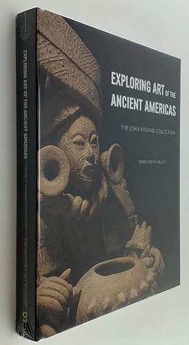 Bild des Verkufers fr Exploring Art of the Ancient Americas: The John Bourne Collection zum Verkauf von Brancamp Books