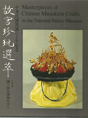 Masterpieces of Chinese Miniature Crafts in the National Palace Museum