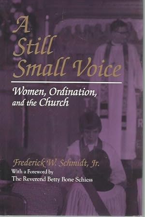 Imagen del vendedor de A Still Small Voice: Women, Ordination, and the Church (Women and Gender in North American Religions) a la venta por Bookfeathers, LLC