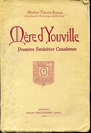 Imagen del vendedor de Mre d'Youville - Premire fondatrice canadienne a la venta por Librairie Le Nord