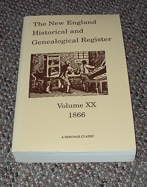 The New England Historical & Genealogical Register Volume XX 1866