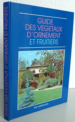 Image du vendeur pour Guide des vgtaux d'ornement et fruitiers mis en vente par Librairie Thot