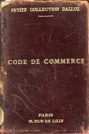 Seller image for CODE DE COMMERCE, Suivi des Lois Commerciales et Industrielles, Avec Annotations d'aprs la Doctrine et la Jurisprudence, Et Renvois aux Ouvrages de MM. DALLOZ for sale by Le-Livre