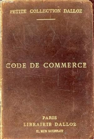 Seller image for CODE DE COMMERCE, Suivi des Lois Commerciales et Industrielles, Avec Annotations d'aprs la Doctrine et la Jurisprudence, Et Renvois aux Ouvrages de MM. DALLOZ for sale by Le-Livre