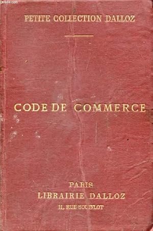 Seller image for CODE DE COMMERCE, Suivi des Lois Commerciales et Industrielles, Avec Annotations d'aprs la Doctrine et la Jurisprudence, Et Renvois aux Ouvrages de MM. DALLOZ for sale by Le-Livre