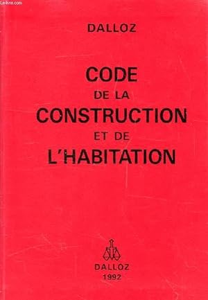 Immagine del venditore per CODE DE LA CONSTRUCTION ET DE L'HABITATION venduto da Le-Livre