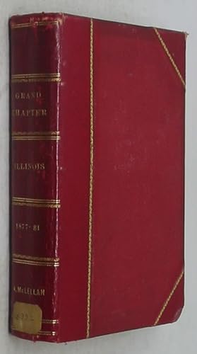 Bild des Verkufers fr Proceedings of the Grand Royal Arch Chapter of the State of Illinois: 1877-81 (1877 Edition) zum Verkauf von Powell's Bookstores Chicago, ABAA