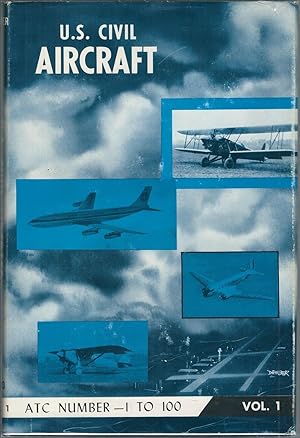 U.S. Civil Aircraft, Vol. 1 (ATC 1 - ATC 100)