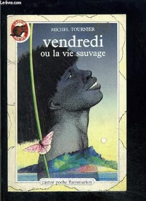 Seller image for VENDREDI OU LA VIE SAUVAGE- PERE CASTOR N94 for sale by Le-Livre