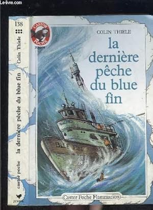 Bild des Verkufers fr LA DERNIERE PECHE DU BLUE FIN- PERE CASTOR N138 zum Verkauf von Le-Livre