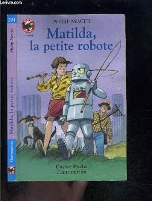 Bild des Verkufers fr MATILDA, LA PETITE ROBOTE- PERE CASTOR N204 zum Verkauf von Le-Livre