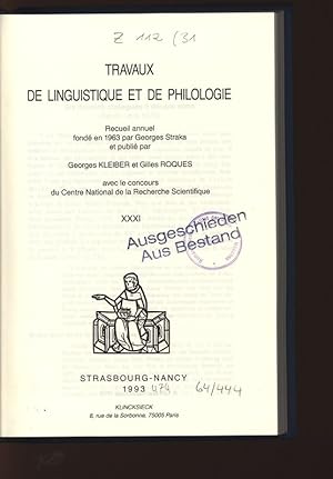 Seller image for Travaux de linguistique et de philologie, XXXI. Recueil annuel fond en 1963 par Georges Straka. for sale by Antiquariat Bookfarm