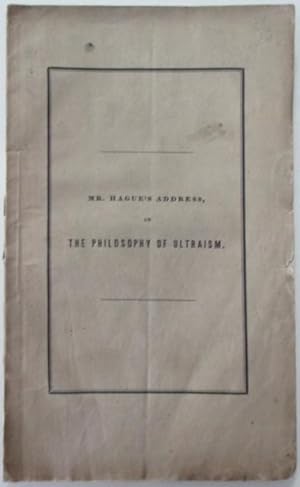 Bild des Verkufers fr The Philosophy of Ultraism. An Address Delivered Before the Society of Alumni, of Newton Theological Institution, August 18, 1835 zum Verkauf von Mare Booksellers ABAA, IOBA