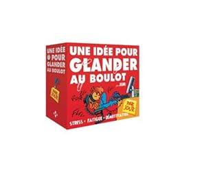 une idée par jour pour glander au bureau (édition 2016)