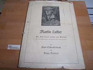 Seller image for Martin Luther : Ein Bild seines Lebens und Wirkens. Von ; Franz Neubert vorwiegend nach alten Quellen for sale by Antiquariat im Kaiserviertel | Wimbauer Buchversand