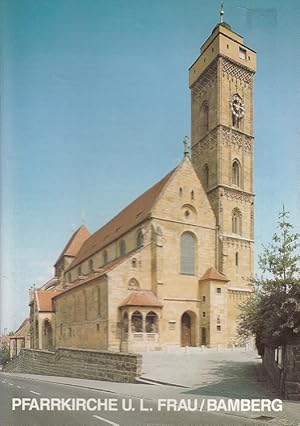 Seller image for Pfarrkirche U.L. Frau, Bamberg. Kleine Kunstfhrer ; Nr. 354 for sale by Versandantiquariat Nussbaum