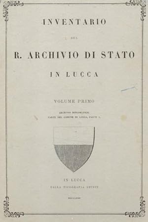 Bild des Verkufers fr INVENTARIO DEL R.ARCHIVIO DI STATO DI LUCCA. 1872-1888. zum Verkauf von studio bibliografico pera s.a.s.