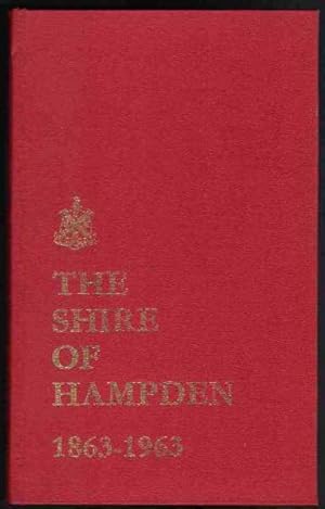 THE SHIRE OF HAMPDEN. 1863-1963.