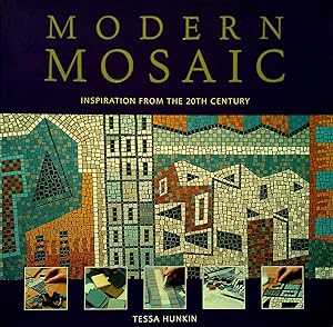 Imagen del vendedor de Modern Mosaic: Inspiration From The 20Th Century. a la venta por Banfield House Booksellers