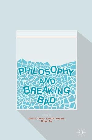 Bild des Verkufers fr Philosophy and Breaking Bad zum Verkauf von AHA-BUCH GmbH