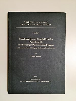 Immagine del venditore per berlegungen der Tauglichkeit des Passivbegriffs und bisheriger Passivuntersuchungen, mit besonderer Bercksichtigung finnisch-ugrischer Sprachen (= Verffentlichungen der Societas Uralo-Altaica, Band 17). venduto da Antiquariat Seibold