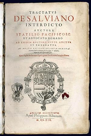 Tractatus de Salviano interdicto auctore Statilio Pacifico i.c. et advocato Romano ab eodem aucto...