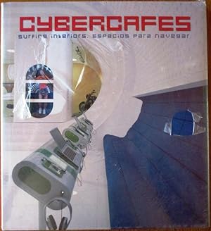 Seller image for Cybercafes: Surfing Interiors/Espacios para Navegar for sale by CHAPTER TWO