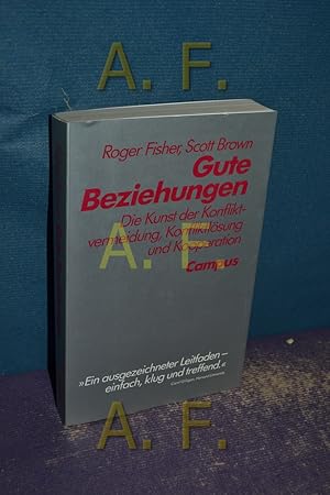 Bild des Verkufers fr Gute Beziehungen : die Kunst der Konfliktvermeidung, Konfliktlsung und Kooperation. , Scott Brown. Aus d. Engl. von Linda Grnz zum Verkauf von Antiquarische Fundgrube e.U.