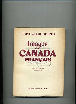 Bild des Verkufers fr IMAGES DU CANADA FRANAIS .Prface de Firmin Roz . zum Verkauf von Librairie CLERC